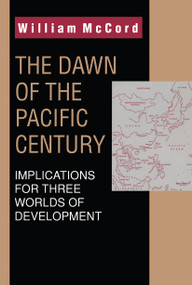 The Dawn of the Pacific Century by William McCord, 9781138535053