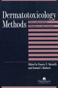 Dermatotoxicology Methods (The Laboratory Worker's Ready Reference) by Francis N. Marzulli, 9781560326724