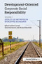 Development-Oriented Corporate Social Responsibility: Volume 2 (Locally Led Initiatives in Developing Economies) by Dima Jamali, Charlotte Karam, Michael Blowfield, 9781783534814