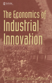 The Economics of Industrial Innovation by Luc Soete, Chris Freeman, 9781855670709