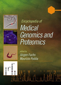 Encyclopedia of Medical Genomics and Proteomics, Online Version by Jürgen Fuchs, Maurizio Podda, 9780824755645