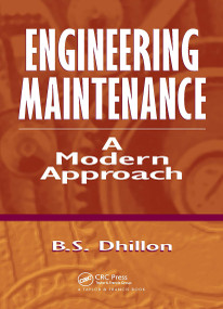 Engineering Maintenance (A Modern Approach) by B.S. Dhillon, 9781587161421