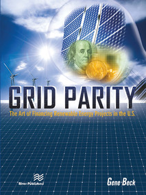 Grid Parity (The Art of Financing Renewable Energy Projects in the U.S.) by CLP Beck CEM, 9788770229241