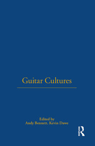 Guitar Cultures by Andy Bennett, Kevin Dawe, 9781859734292