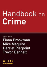 Handbook on Crime by Fiona Brookman, Mike Maguire, Harriet Pierpoint, Trevor Bennett, 9781843923718