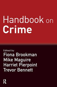 Handbook on Crime by Fiona Brookman, Mike Maguire, Harriet Pierpoint, Trevor Bennett, 9781843923725
