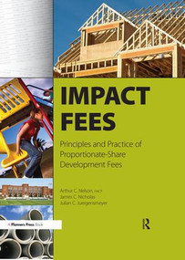 Impact Fees (Principles and Practice of Proportionate-Share Development Fees) by Author Nelson, 9781932364552