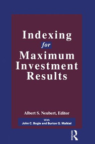 Indexing for Maximum Investment Results by Albert S. Neuberg, 9781884964503