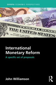 International Monetary Reform (A Specific Set of Proposals) by John Williamson, 9781857438055