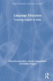 Language Education (Teaching English in India) by Nishevita Jayendran, Anusha Ramanathan, Surbhi Nagpal, 9780367485931