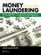 Money Laundering (A Guide for Criminal Investigators, Third Edition) by John Madinger, Nancy Kinnison, 9781439869123