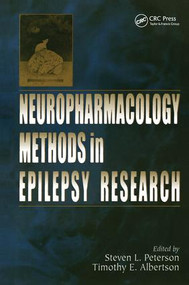 Neuropharmacology Methods in Epilepsy Research by Steven L. Peterson, 9780849333620