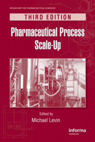 Pharmaceutical Process Scale-Up by Michael Levin, 9781616310011
