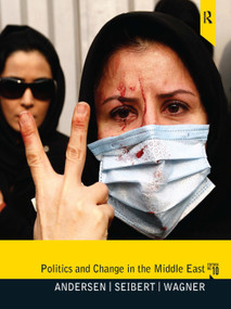 Politics and Change in the Middle East (10e) by Roy Anderson, Robert Seibert, Jon Wagner, 9780205082391