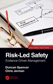 Risk-Led Safety: Evidence-Driven Management, Second Edition by Duncan Spencer, Chris Jerman, 9780367422660