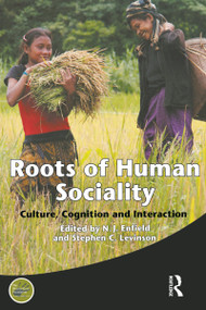 Roots of Human Sociality (Culture, Cognition and Interaction) by Stephen C. Levinson, Nicholas J. Enfield, 9781845203931