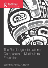 The Routledge International Companion to Multicultural Education by James A. Banks, 9780415880787