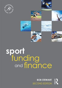 Sport Funding and Finance (Second edition) by Bob Stewart, 9780415839846
