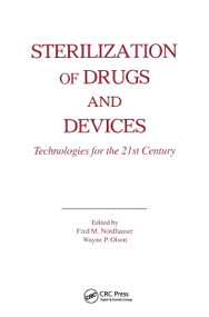 Sterilization of Drugs and Devices (Technologies for the 21st Century) by Fred M. Nordhauser, Wayne P. Olson, 9781574910605