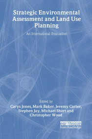 Strategic Environmental Assessment and Land Use Planning (An International Evaluation) by Michael Short, Mark Baker, Jeremy Carter, Stephen Jay, Carys Jones, 9781844071098