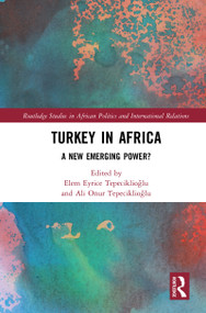 Turkey in Africa (A New Emerging Power?) by Elem Eyrice Tepeciklioğlu, Ali Onur Tepeciklioğlu, 9780367502218