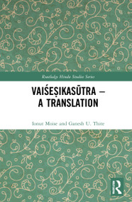 Vaiśeṣikasūtra - A Translation by Ionut Moise, Ganesh U. Thite, 9780367770822