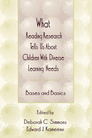 What Reading Research Tells Us About Children With Diverse Learning Needs (Bases and Basics) by Deborah C. Simmons, Edward J. Kameenui, 9780805825169