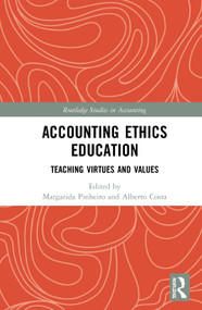 Accounting Ethics Education (Teaching Virtues and Values) by Margarida Pinheiro, Alberto Costa, 9780367337421