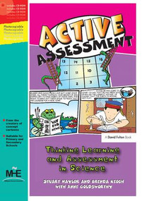 Active Assessment for Science (Thinking, Learning and Assessment in Science) by Stuart Naylor, Brenda Keogh, Anne Goldsworthy, 9781138420366