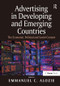 Advertising in Developing and Emerging Countries (The Economic, Political and Social Context) by Emmanuel C. Alozie, 9780566091742