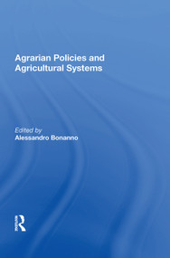 Agrarian Policies And Agricultural Systems by Alessandro Bonanno, 9780367013035
