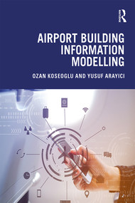 Airport Building Information Modelling by Ozan Koseoglu, Yusuf Arayici, 9781138329331