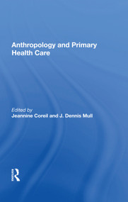 Anthropology And Primary Health Care by Jeannine Coreil, 9780367016074
