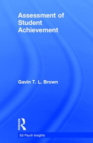 Assessment of Student Achievement by Gavin T. L. Brown, 9781138061842
