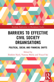 Barriers to Effective Civil Society Organisations (Political, Social and Financial Shifts) by Ibrahim Natil, Vanessa Malila, Youcef Sai, 9780367512583