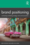Brand Positioning (Connecting Marketing Strategy and Communications) by Erik Kostelijk, Karel Jan Alsem, 9780367250119