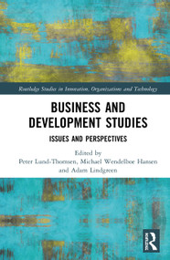 Business and Development Studies (Issues and Perspectives) by Peter Lund-Thomsen, Michael Wendelboe Hansen, Adam Lindgreen, 9781138059870