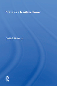 China As A Maritime Power by David G. Muller, 9780367015060