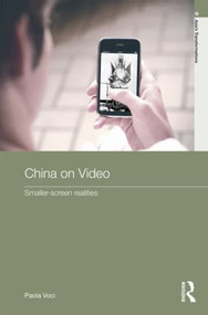 China on Video (Smaller-Screen Realities) by Paola Voci, 9780415464529