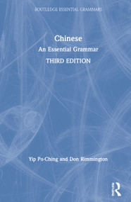 Chinese (An Essential Grammar) by Yip Po-Ching, Don Rimmington, 9780367480127