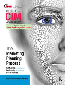 CIM Coursebook: The Marketing Planning Process by Ray Donnelly, Phil Megicks, Graham Harrison, 9781138440975