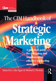 CIM Handbook of Strategic Marketing by Colin Egan, Michael Thomas, 9780750626132