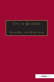 City of Quarters (Urban Villages in the Contemporary City) by Mark Jayne, David Bell, 9781138416109