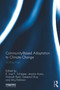 Community-Based Adaptation to Climate Change (Scaling it up) by E. Lisa Schipper, Jessica Ayers, Hannah Reid, Saleemul Huq, Atiq Rahman, 9780415623698