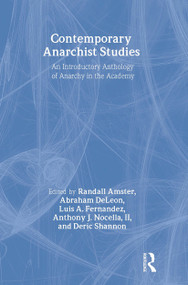 Contemporary Anarchist Studies (An Introductory Anthology of Anarchy in the Academy) by Randall Amster, Abraham DeLeon, Luis Fernandez, Anthony J. Nocella, II, Deric Shannon, 9780415474016