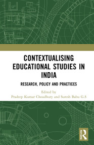 Contextualising Educational Studies in India (Research, Policy and Practices) by Pradeep Kumar Choudhury, Suresh Babu G.S, 9780367519698