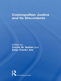 Cosmopolitan Justice and its Discontents by Cecilia Bailliet, Katja Franko Aas, 9780415593434