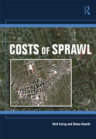 Costs of Sprawl by Reid Ewing, Shima Hamidi, 9781138081369
