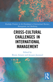 Cross-cultural Challenges in International Management by Bruno Amann, Jacques Jaussaud, 9780367457907