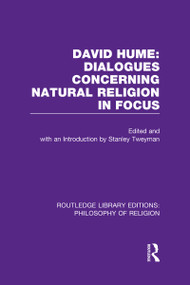 David Hume: Dialogues Concerning Natural Religion In Focus by Stanley Tweyman, 9780415822176